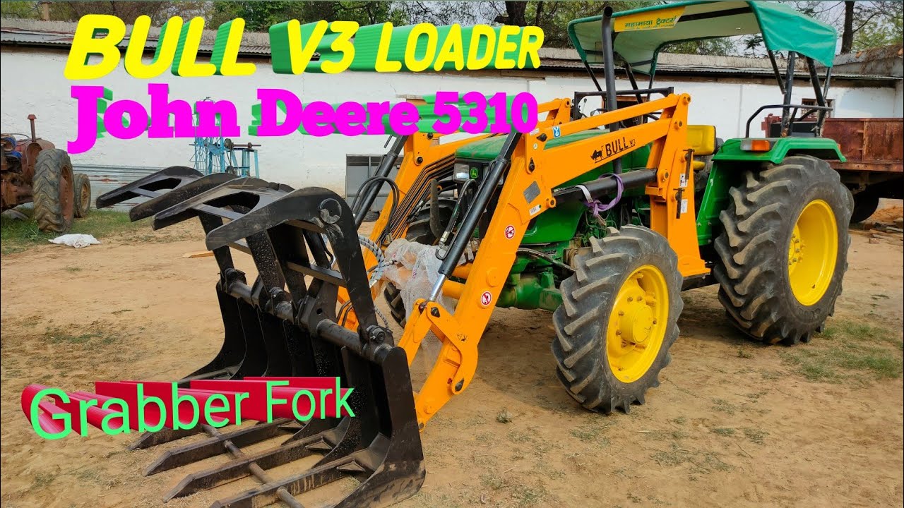 John Deere 5310 4wd BULL Grabber Fork Loader||BULL Tractor Attachment Loader||#vedkumar123