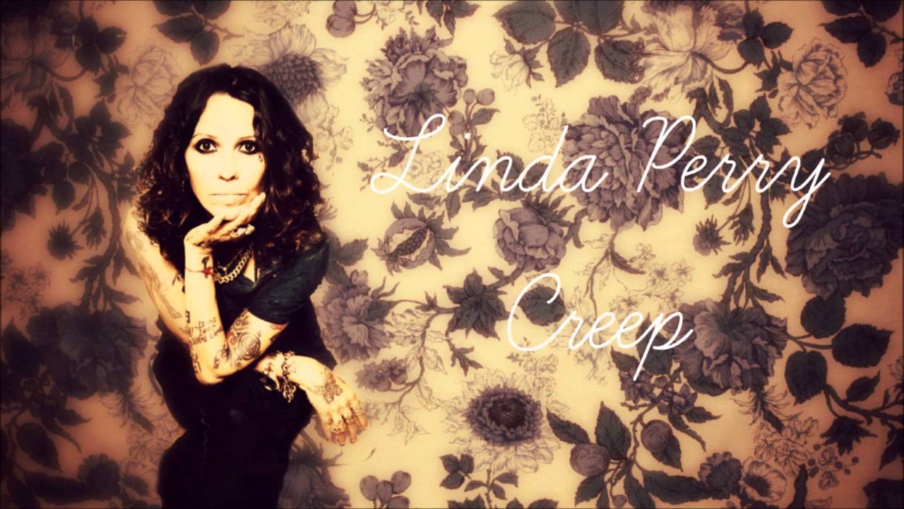 Linda Perry -  Creep Cover Radiohead