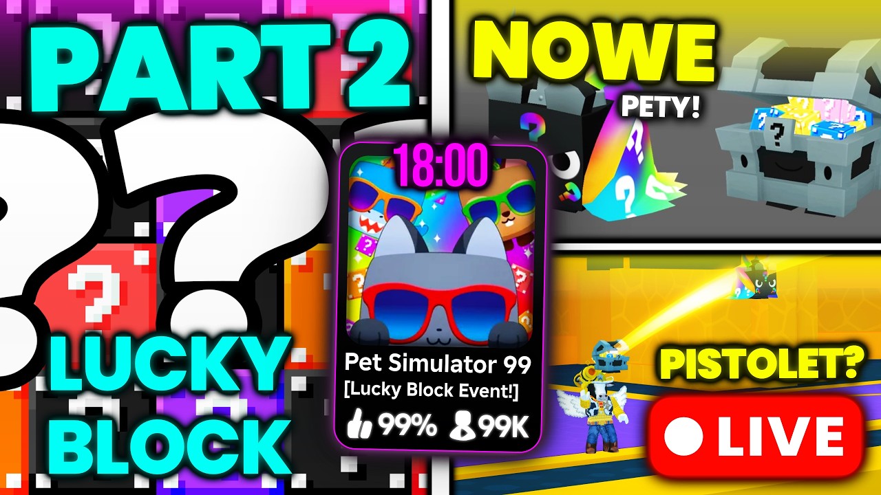 🔴 CZEKAMY NA PART 2 LUCKY BLOCK EVENTU w PET SIM 99! | LIVE