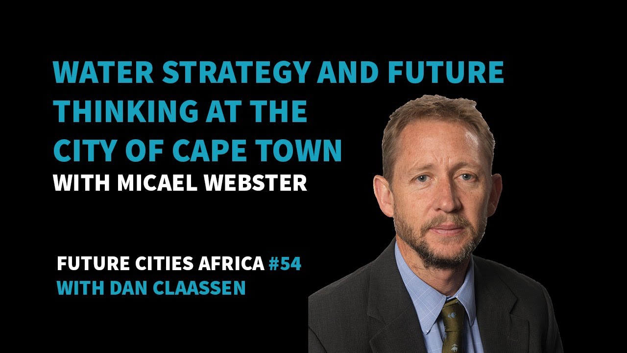 Water Strategy and Future Thinking at the City of Cape Town :: Future Cities Africa