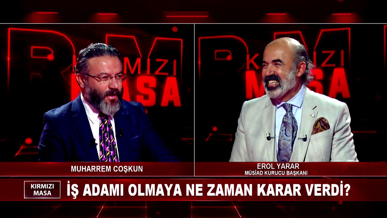 M&Uuml;SİAD nasıl kuruldu, 28 Şubat'ta neler yaşadılar? Erol Yarar Kırmızı Masa'da (13 Kasım 2020)