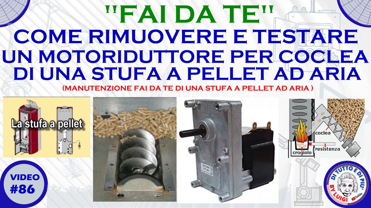 #86 - Come rimuovere e testare un motoriduttore per coclea di una stufa a Pellet ad aria (fai da te)
