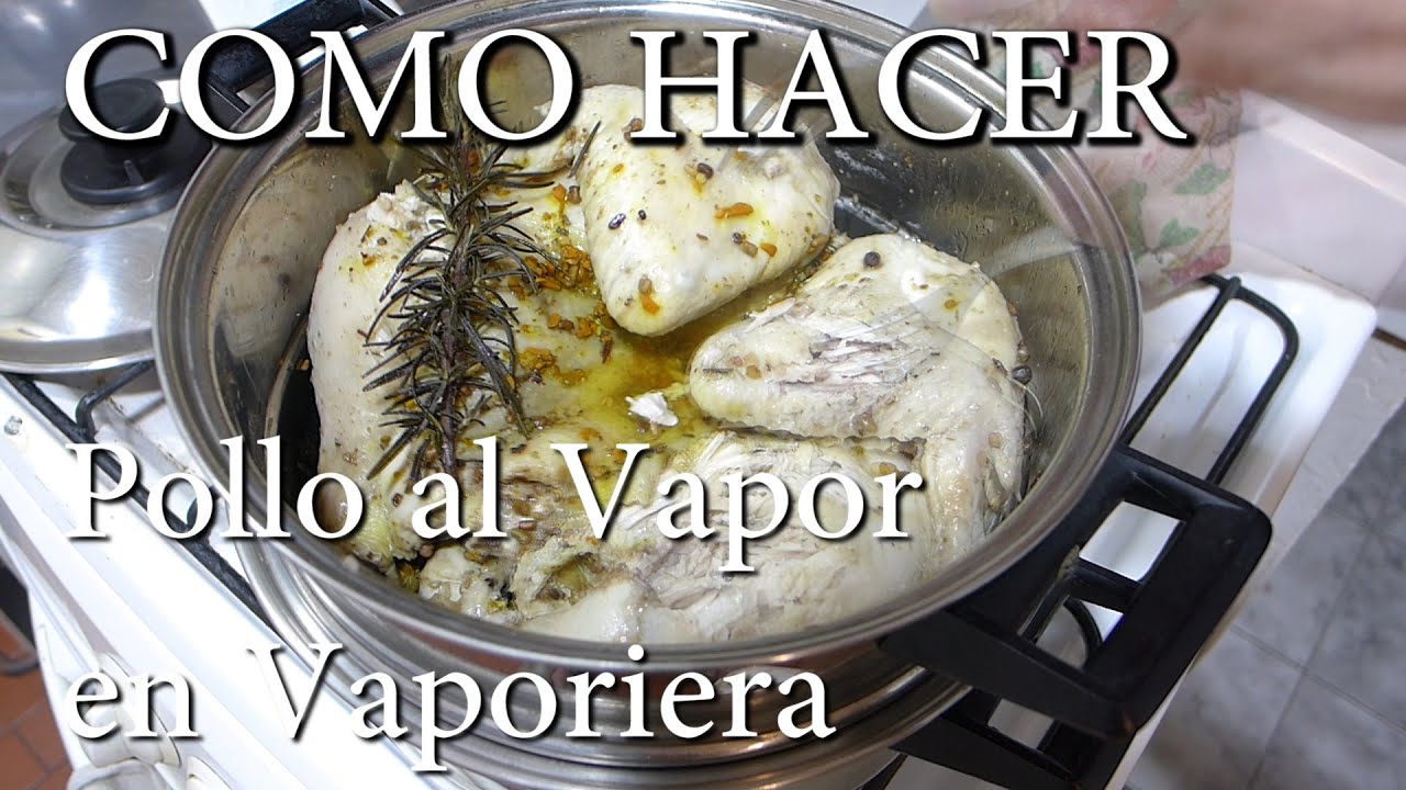 Verdadero Pollo al Vapor (Con Vaporiera)