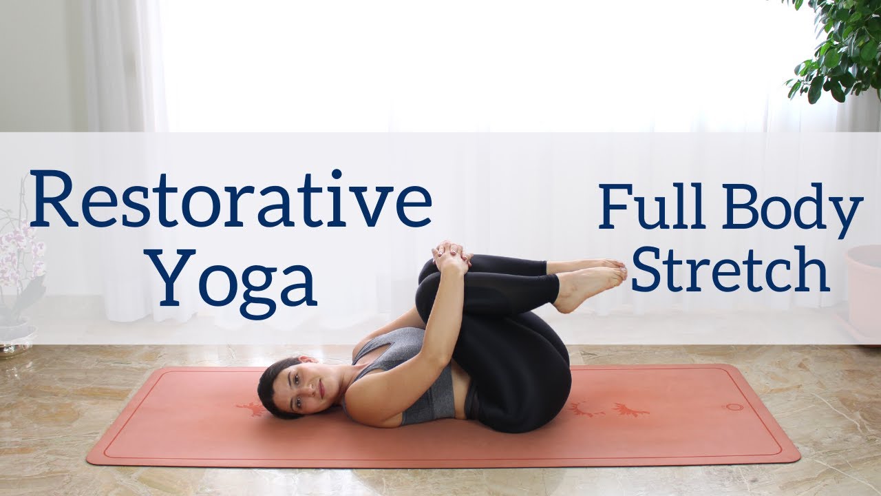 20 Min Restorative Yoga - No Props Full Body Stretch