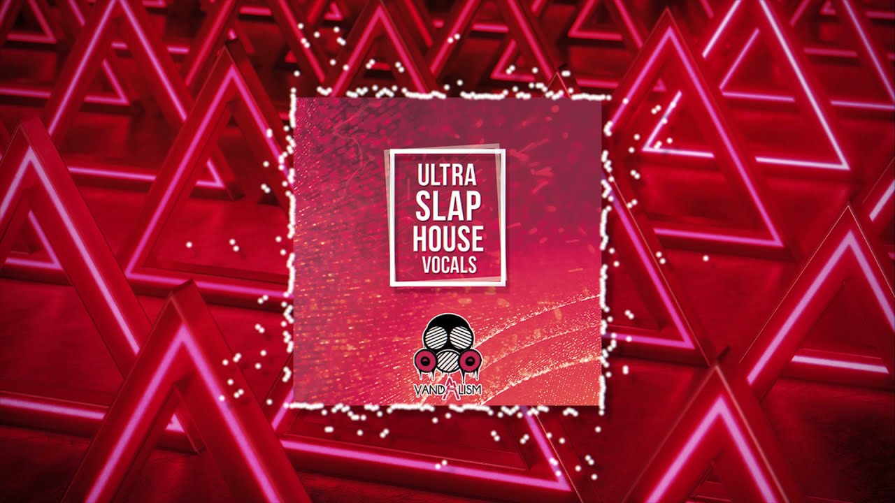 Ultra Slap House Vocals