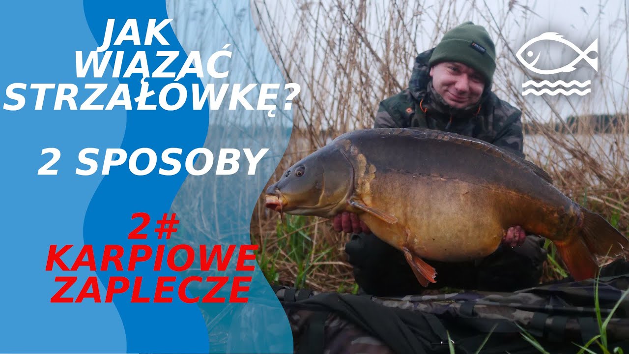 JAK WIĄZAĆ STRZAŁÓWKĘ? 2 SPOSOBY! 2# KARPIOWE ZAPLECZE