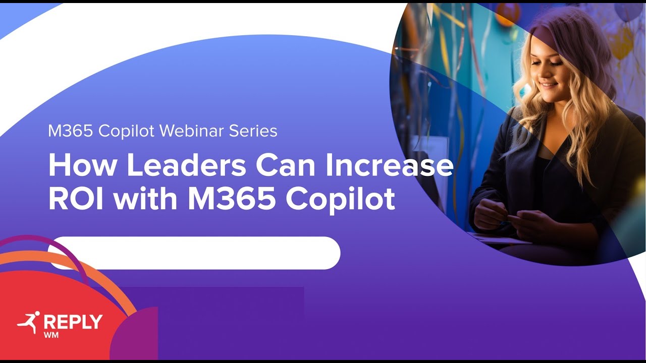 How Leaders can Drive ROI for M365 Copilot