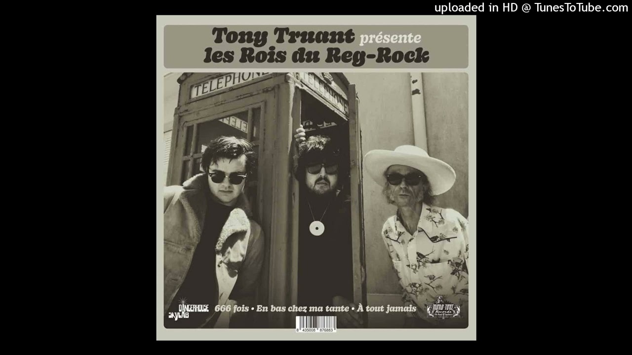 Tony Truant & les Rois Du Reg-Rock -  666 fois