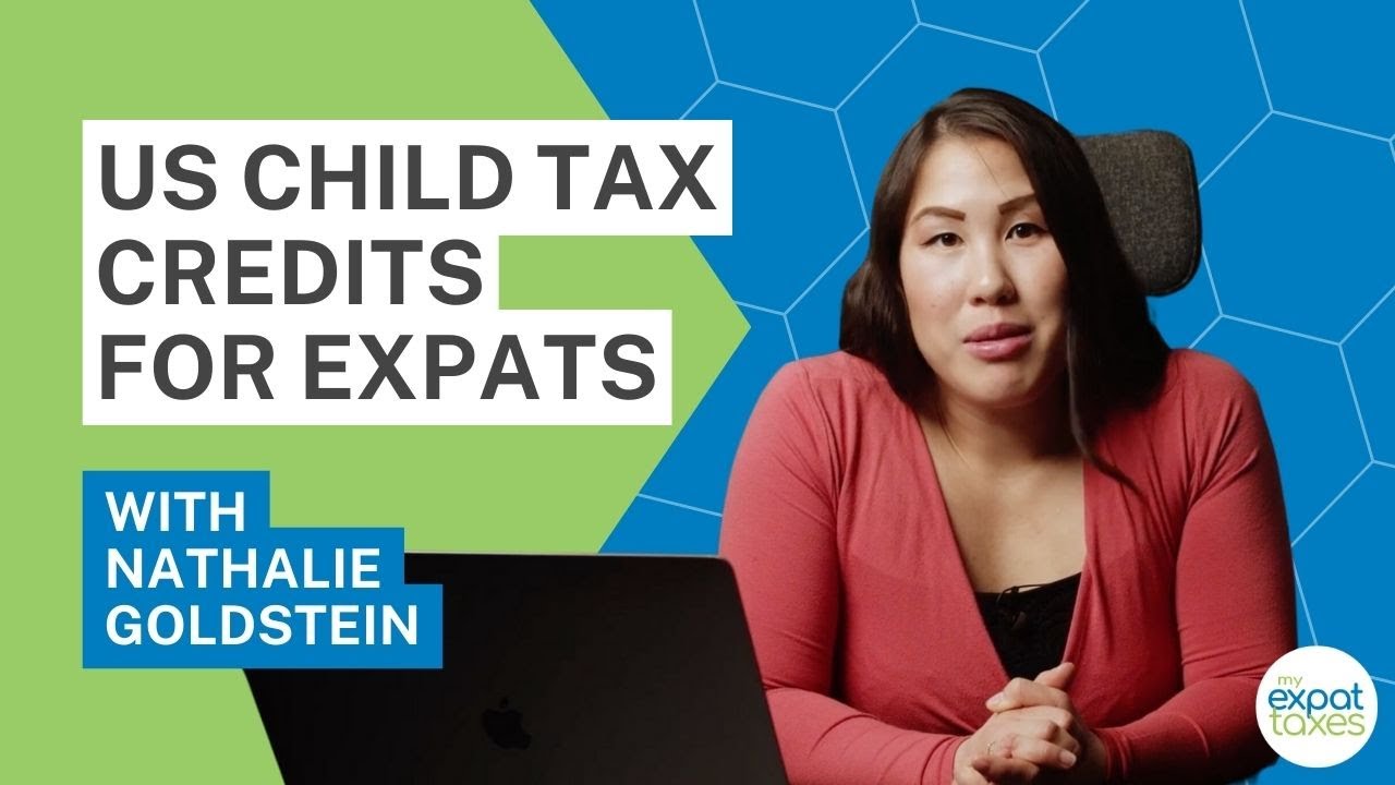 Child Tax Credits for US Expats | FREE Live Tax Webinar | MyExpatTaxes