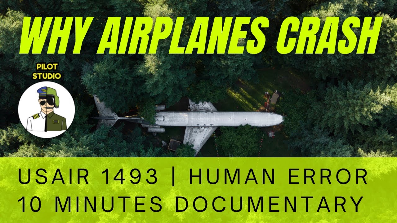 Why airplanes Crash | Human Error Serie | USAIR 1493 | 10 minutes aviation documentary