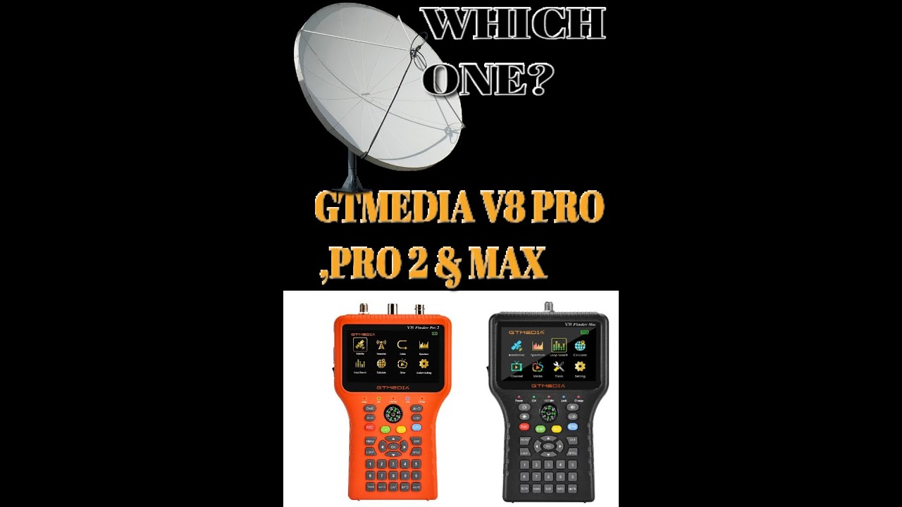 Gtmedia v8 Max,Pro or Pro 2 which Finder meter  has the best features