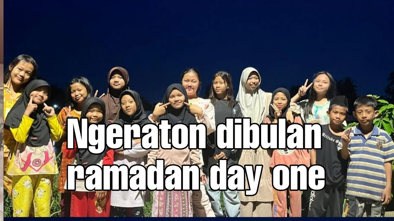 NGERATON DIBULAN RAMADAN DAY ONE 