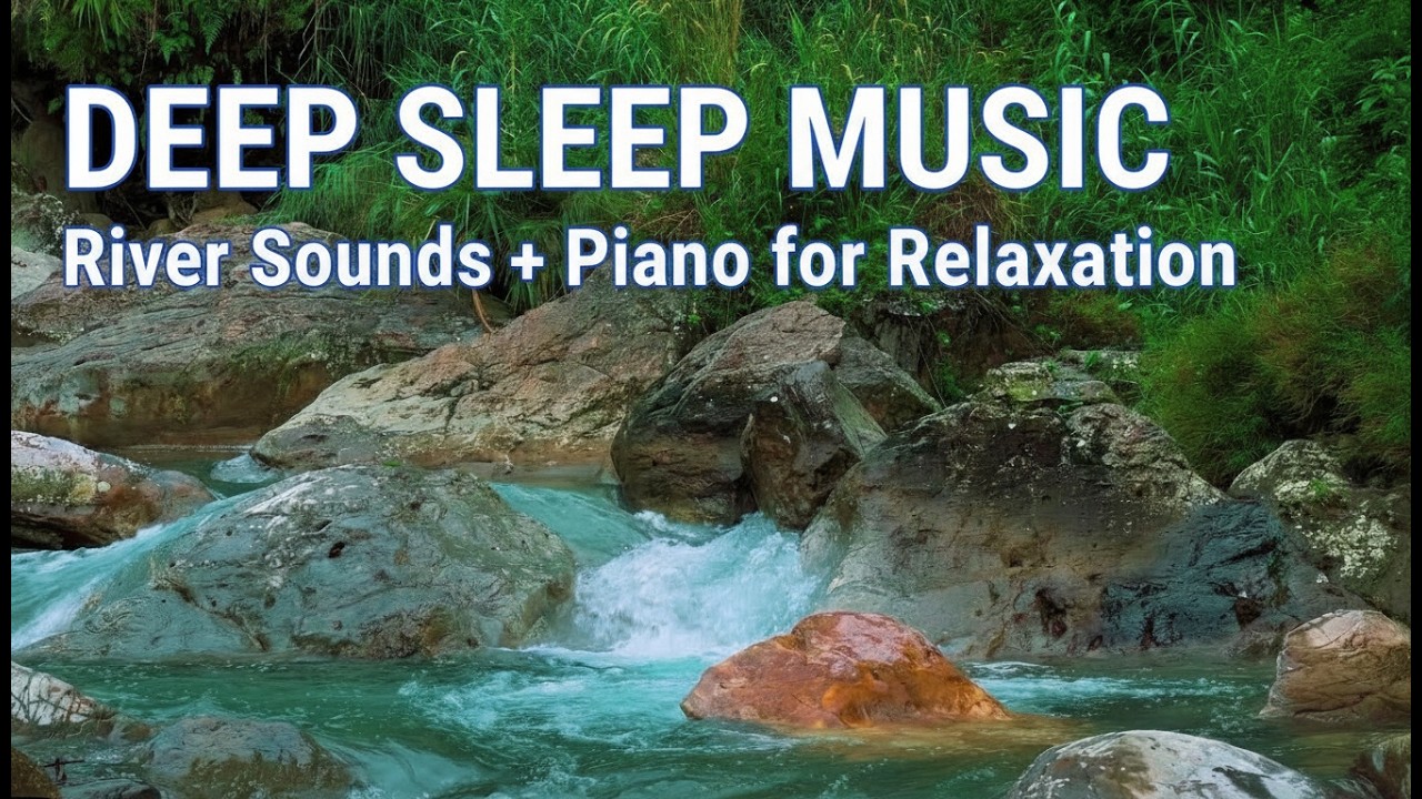 Midnight River Sounds with Soft Piano Music for Sleep, Meditation, Work Focus and Inner Peace