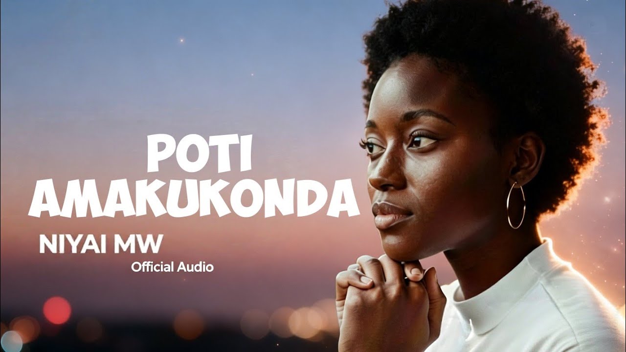 Poti Amakukonda - Niyai Mw (Official visualizer)