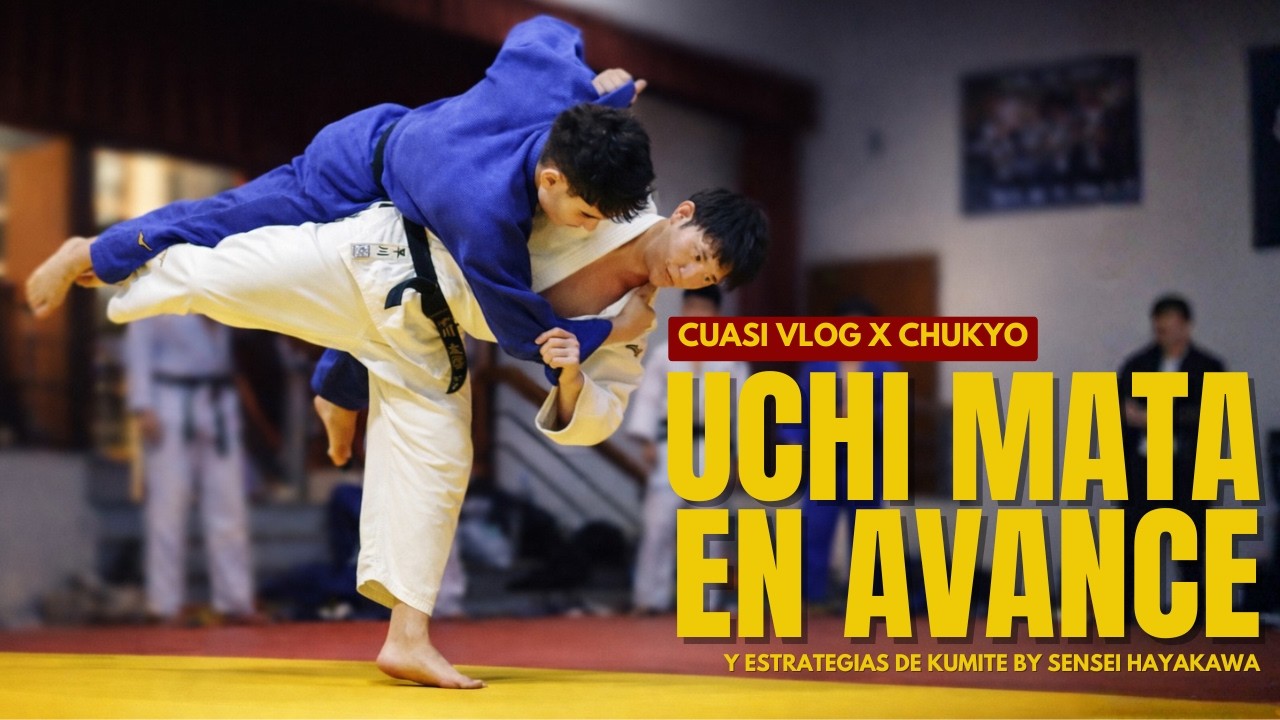 UCHI MATA al estilo MARUYAMA y estrategias de kumite by SENSEI HAYAKAWA | Cuasi Vlog x Chukyo