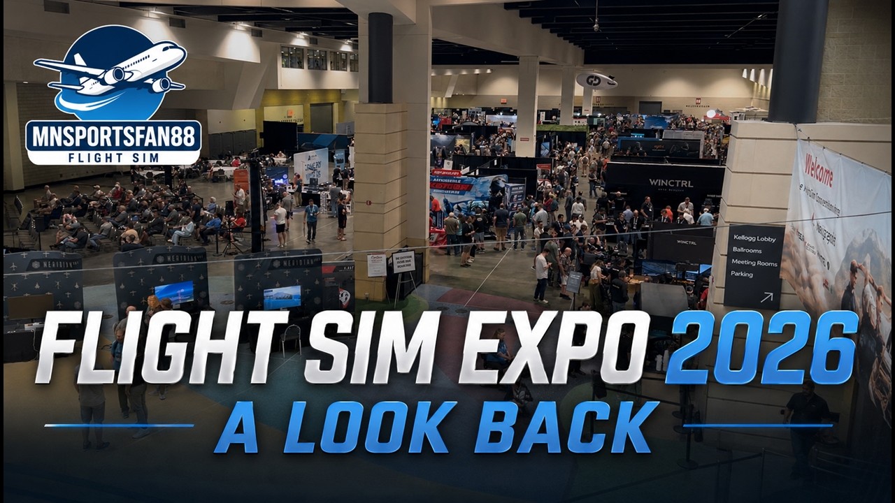 Flight Sim Expo 2026 --- A Look Back | #fsexpo2026 #flightsim #xplane12 #msfs #thrustmaster