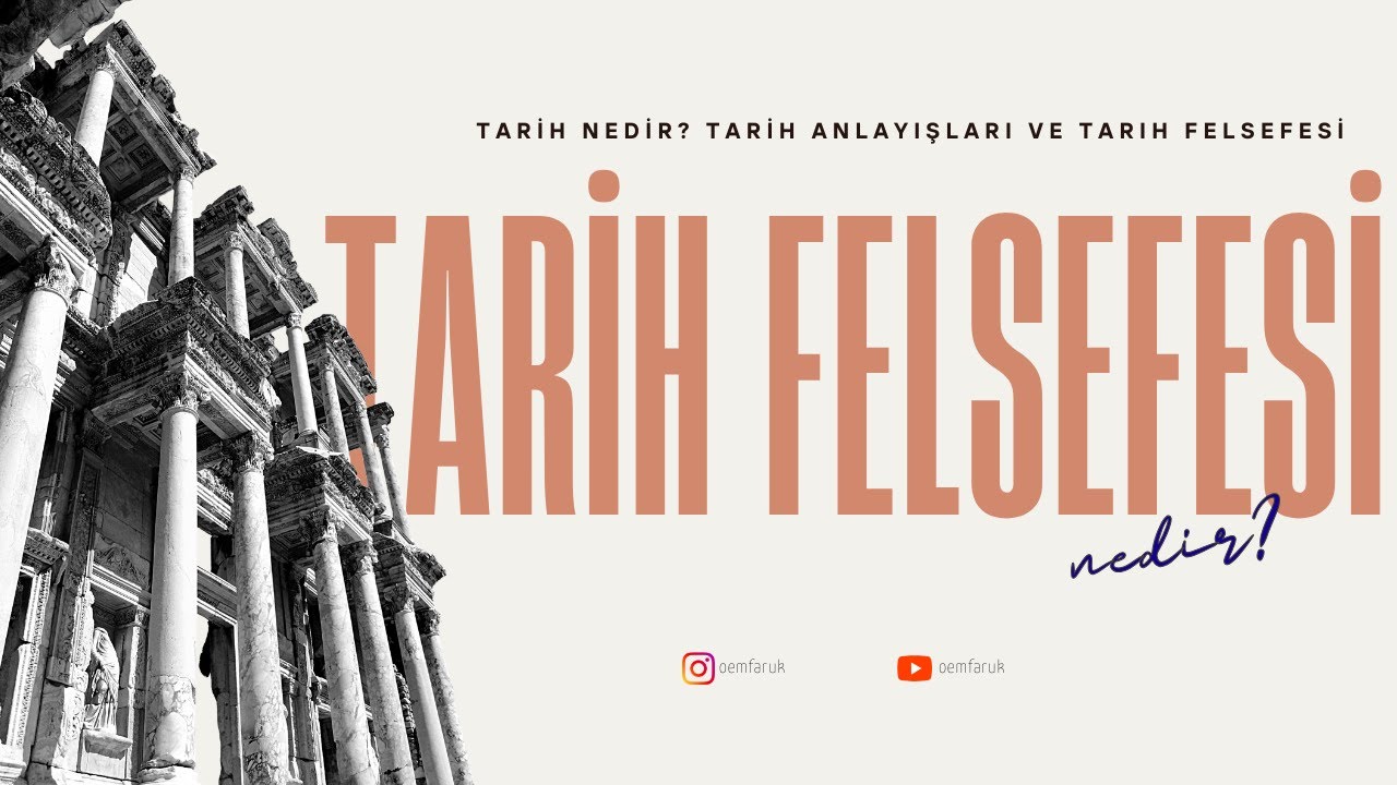 Tarih Felsefesi Nedir? | Tarih ve Ge&ccedil;miş | Tarihi Kim Yapar?