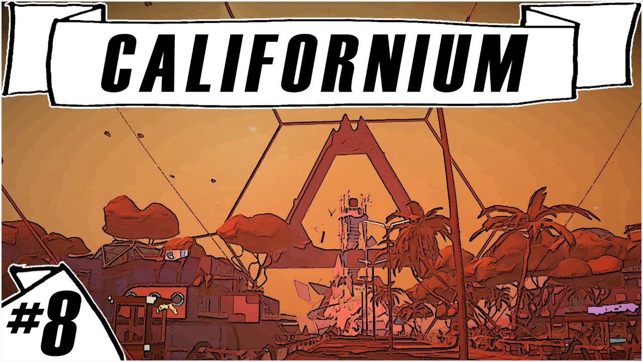 Californium :: Ep.  8 :: The Reality Behind Mars :: Let's Play Californium Walkthrough
