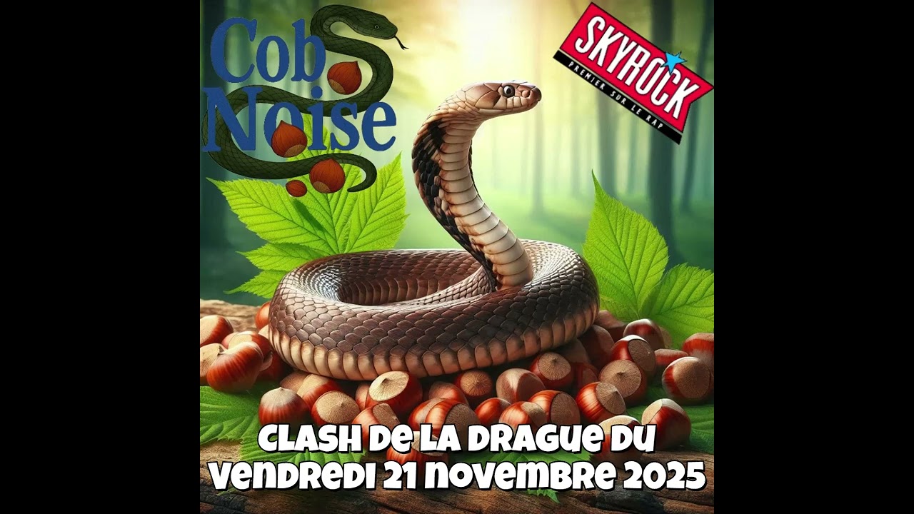 Clash de la drague du Vendredi 21 Novembre 2025