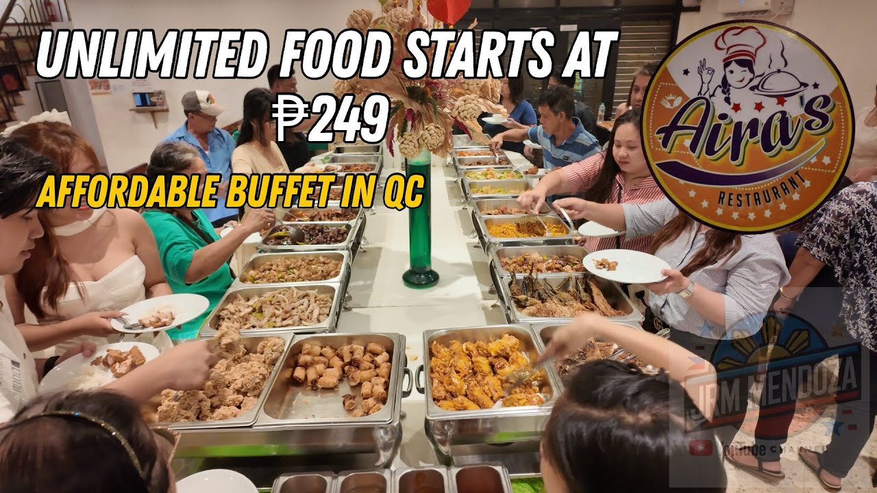 [4K] AIRA’S RESTAURANT BUFFET IN QUEZON CITY | Affordable Buffet in Quezon City!Starts at ₱249 Only!