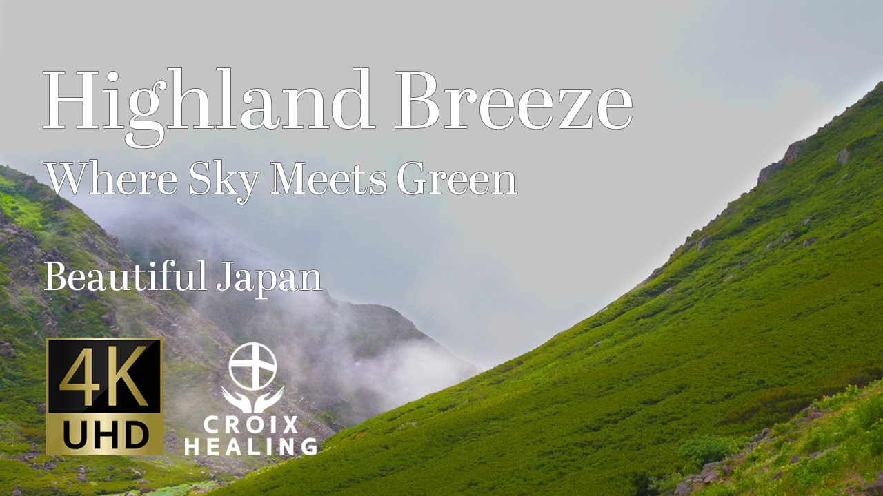 【Highland Breeze】 Where Sky Meets Green　Soothing Moments: BGM & BGV