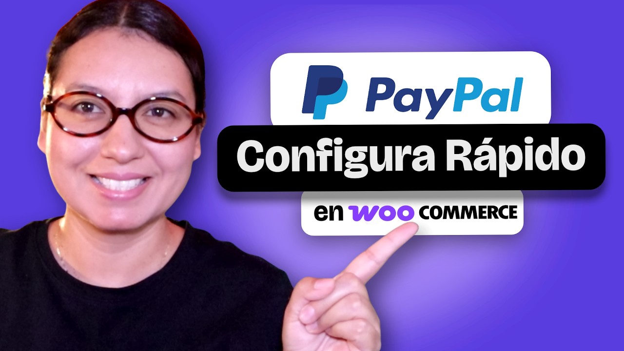 Cómo Configurar PayPal en WooCommerce en 2025 paso a paso y Aceptar Pagos con Tarjeta