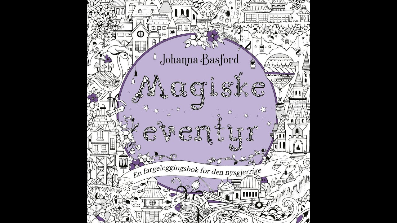 Worlds of Wonder Magiske Eventyr by Johanna Basford flipthrough