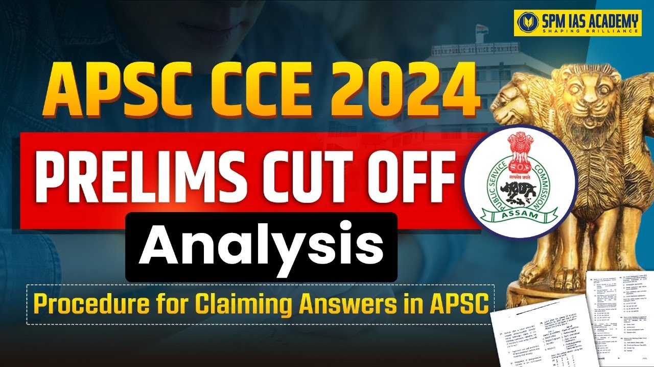 APSC Prelims 2025 Cut off Analysis I What will be APSC Prelims Exam cut off Marks? SPM IAS