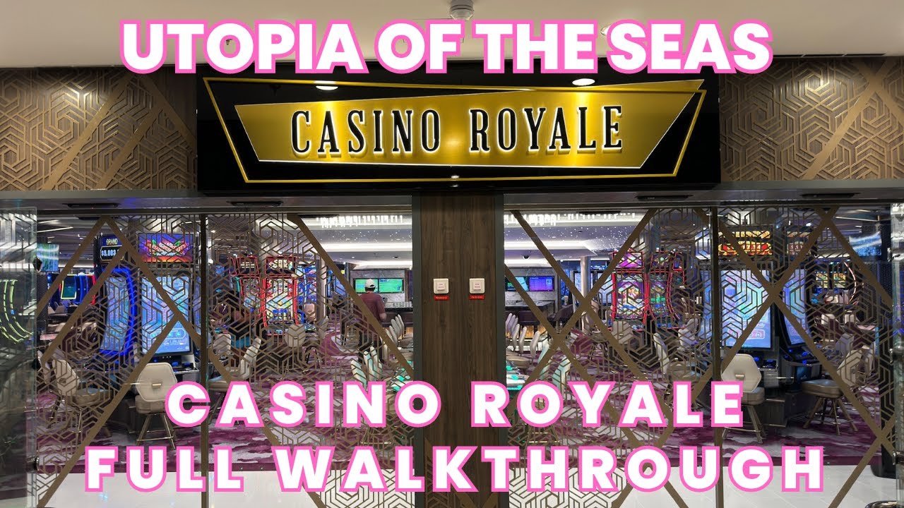 Utopia of the Seas | Casino Royale Full Walkthrough