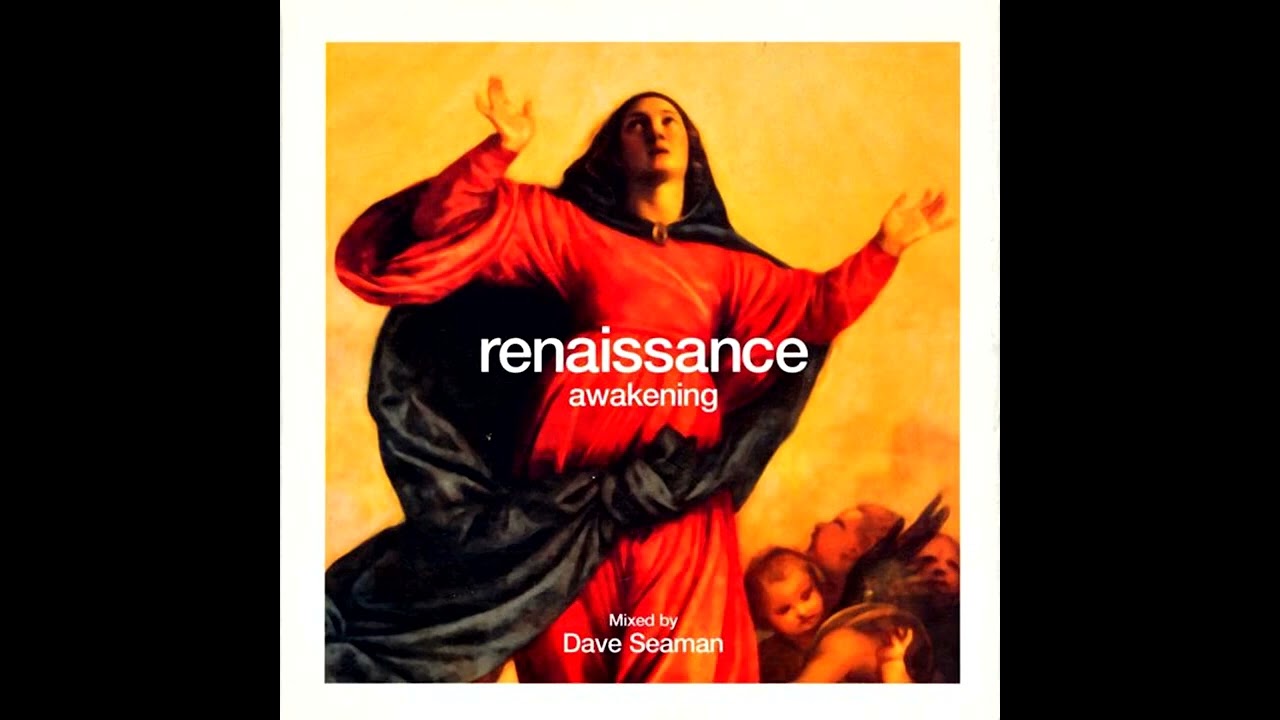 Renaissance The Masters Series Part 01 The Awakening Dave Seaman 2000 HQ Opus 