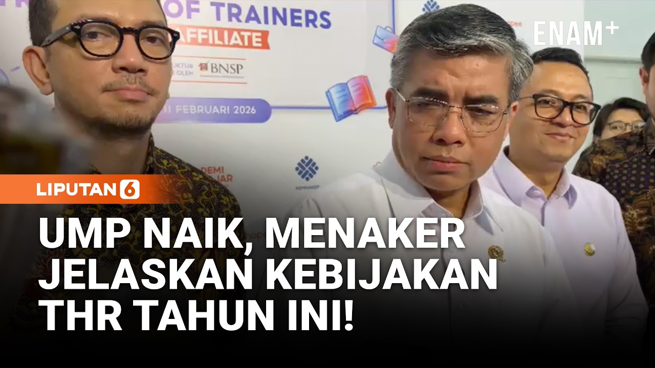 UMP Naik, Begini Penjelasan Menaker Soal Regulasi THR | Liputan6
