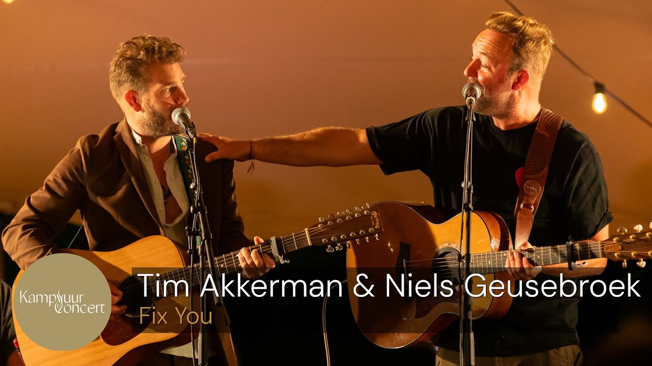 Tim Akkerman & Niels Geusebroek - Fix You | Kampvuurconcert 2025