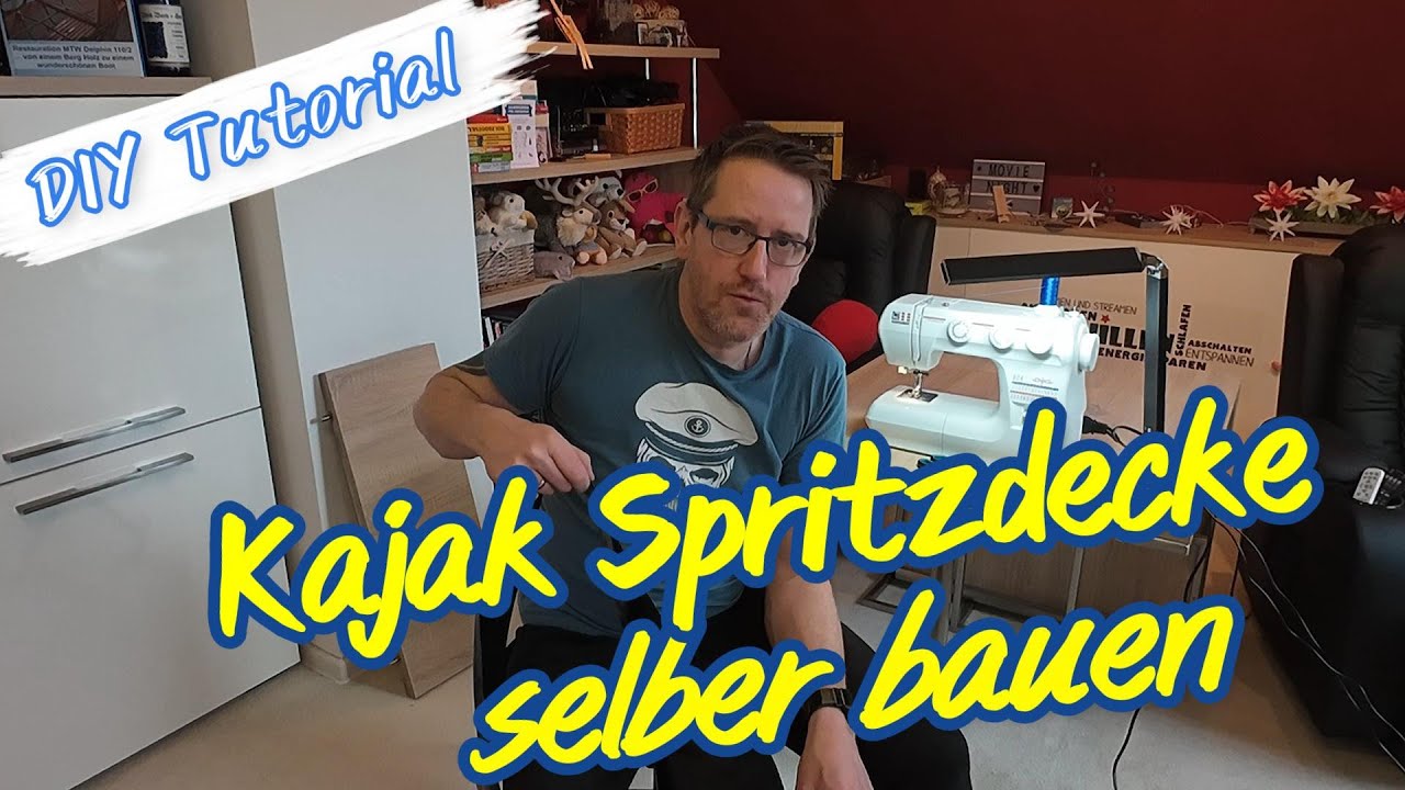 DIY-Anleitung: Kajak-Spritzdecke selber bauen Schritt-für-Schritt Tutorial