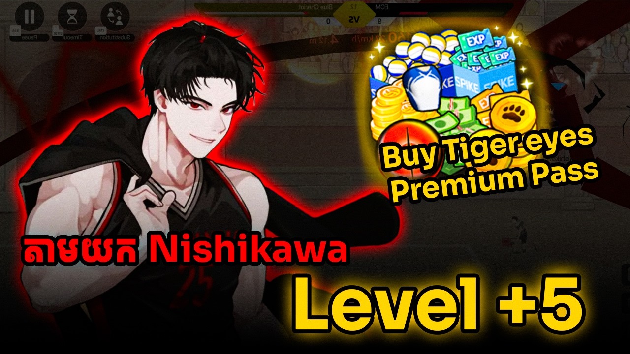 ចំណាយលុយទិញ premium pass tiger eye តាមយក Nishikawa +5!! The Spike Cross Volleyball