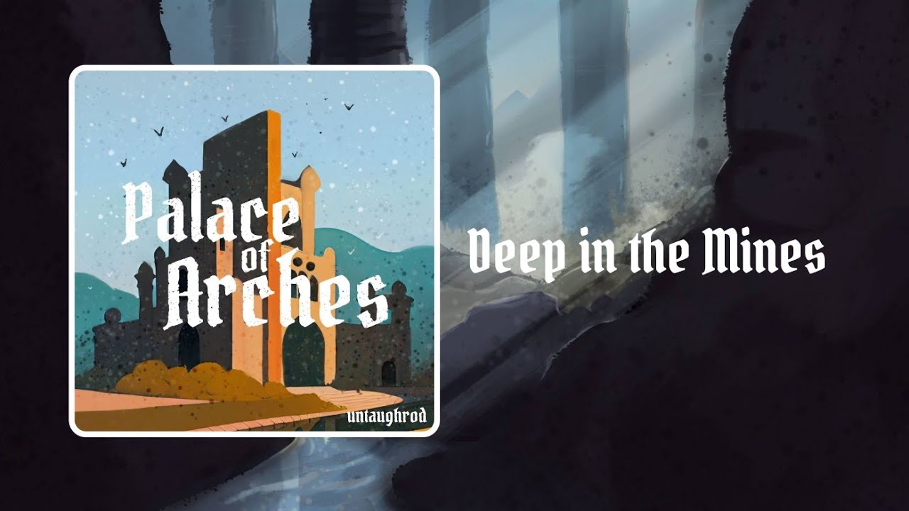 Deep in the Mines | Palace of Arches (dungeon synth)