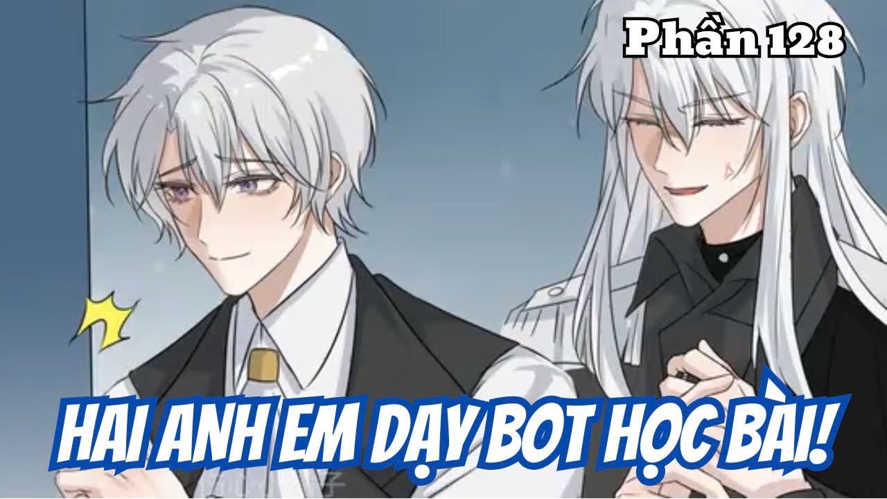 Hai Anh Em Dạy BOT Học Bài (BL) | Phần 128 | Thỏ Review