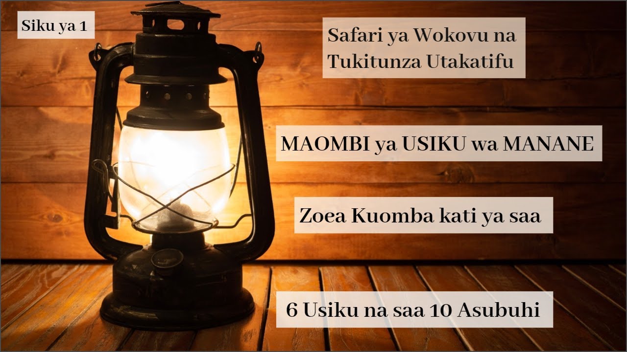 Maombi ya USIKU :  Siku ya 1