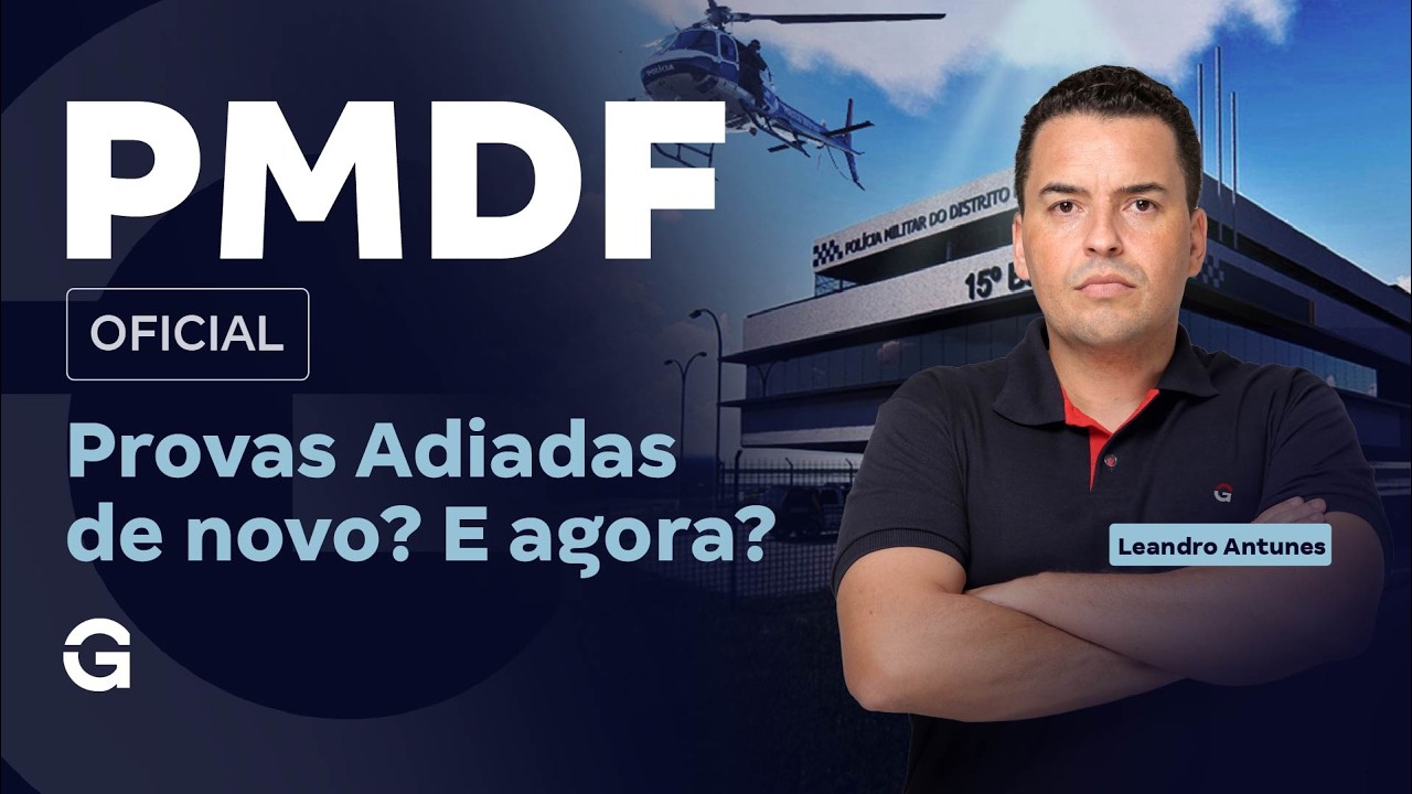 Concurso PMDF Oficial | Provas Adiadas! Entenda com Leandro Antunes