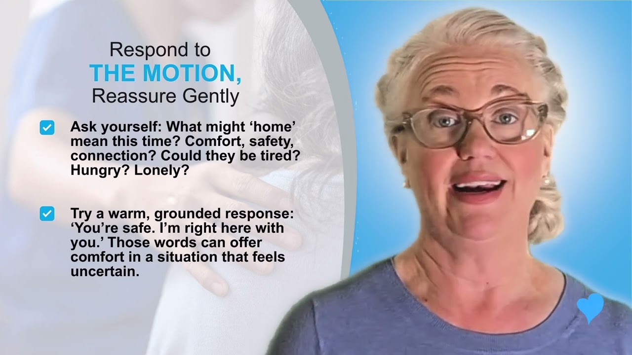 What to Say When the Person: ‘Wants to Go Home’