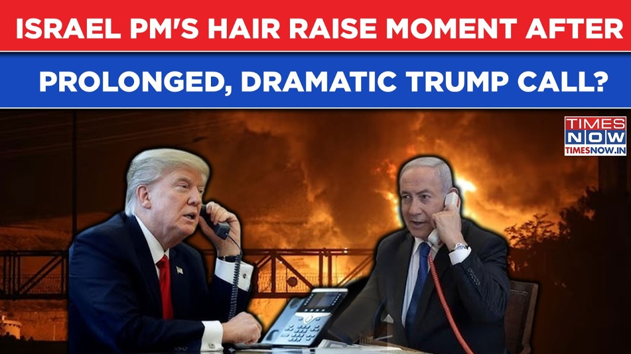 Inside Trump, Netanyahu's 'Prolonged, Dramatic' Call That Gave Israel PM 'Hair Raise' Moment