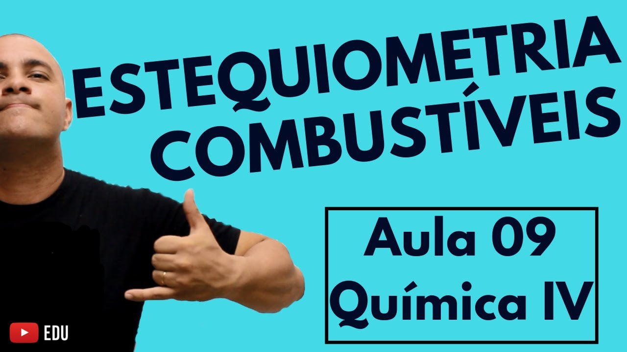 ESTEQUIOMETRIA: Energia Fornecida pelos Combustíveis | Aula 09 (Química IV)