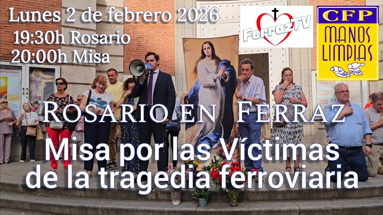 Rosario en Ferraz y Misa por las Víctimas de la tragedia ferroviaria en Adamuz