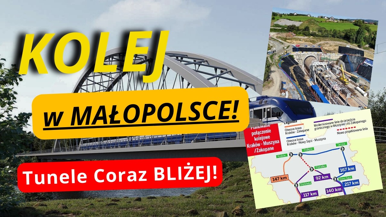 PROJEKT Podłęże - Piekiełko - Trwają Inwestycje w Małopolsce! Tunele Coraz Bliżej Realizacji!