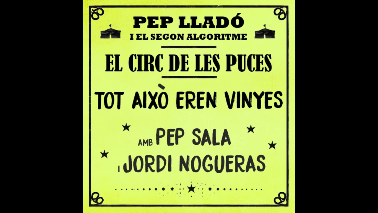 Tot això eren Vinyes - Pep Lladó ft. Pep Sala i Jordi Nogueras