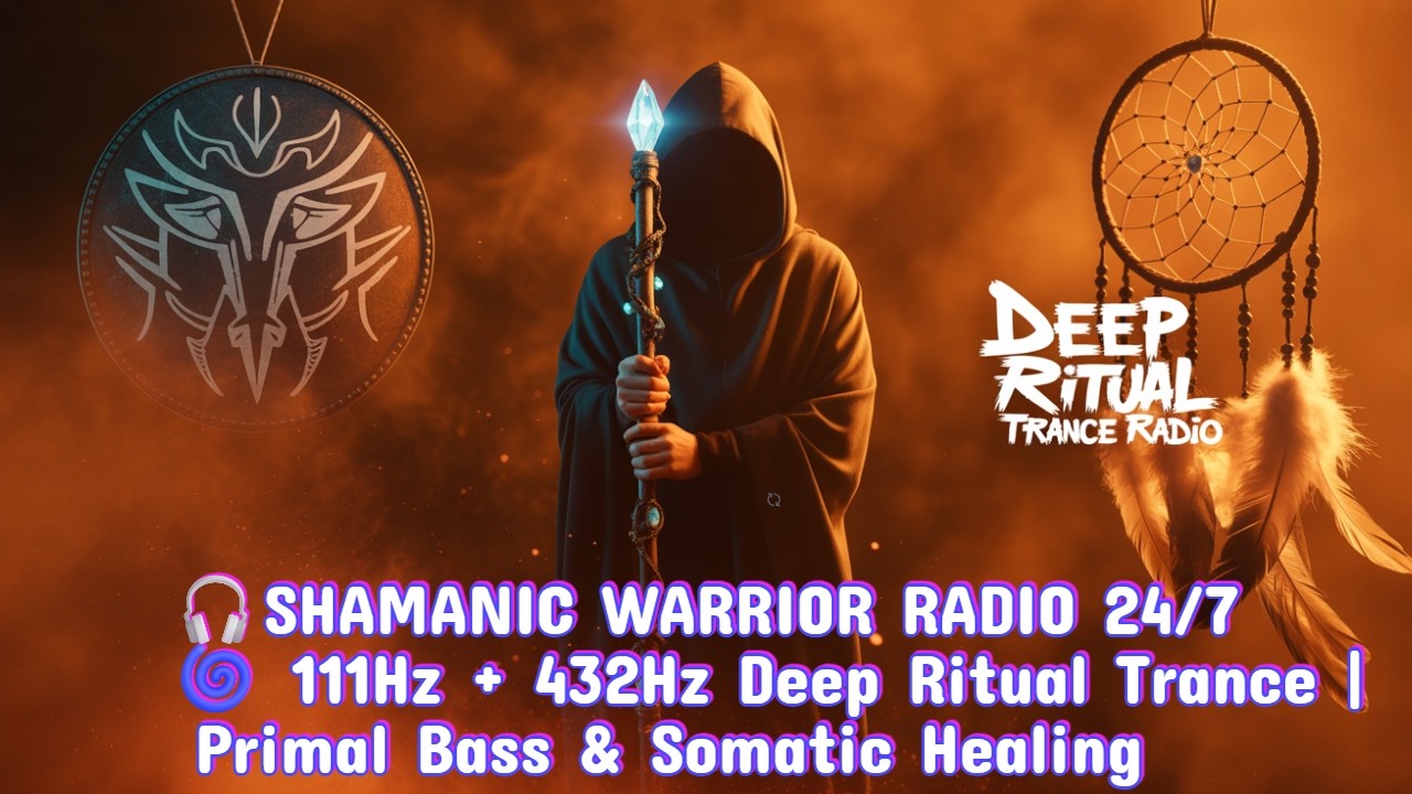 🎧SHAMANIC WARRIOR RADIO 24/7 🌀 111Hz + 432Hz Deep Ritual Trance | Primal Bass & Somatic Healing