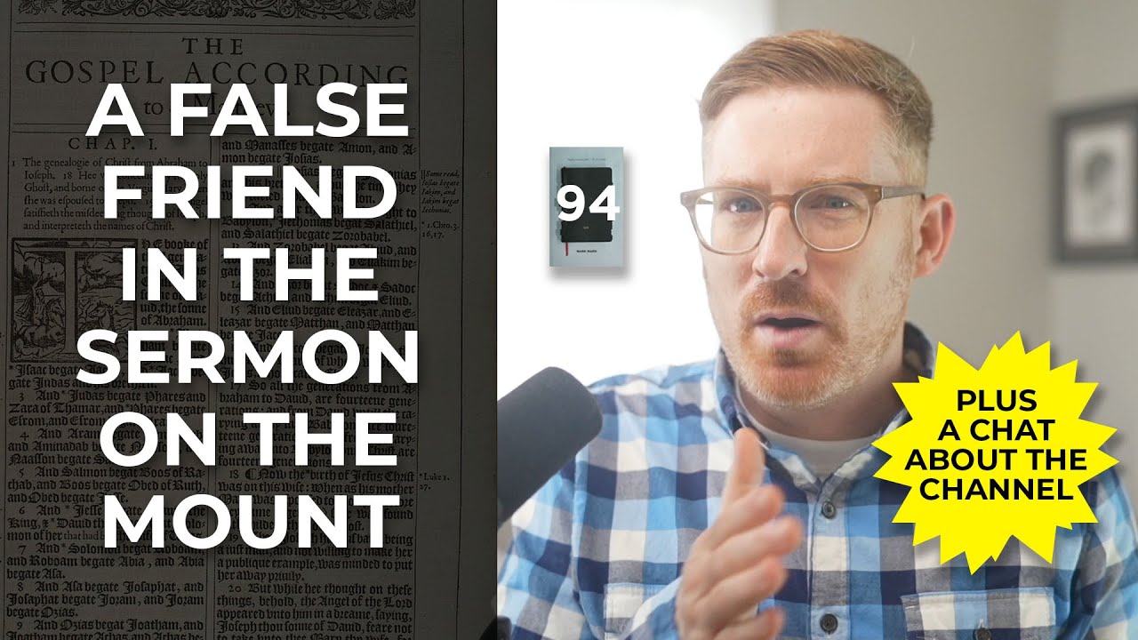 A KJV False Friend in the Sermon on the Mount—And a Chat about the Channel