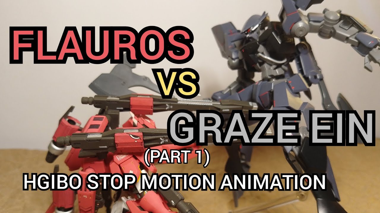 Gundam Flauros vs Graze Ein (Part 1) - HG Iron Blooded Orphans Stop Motion Animation