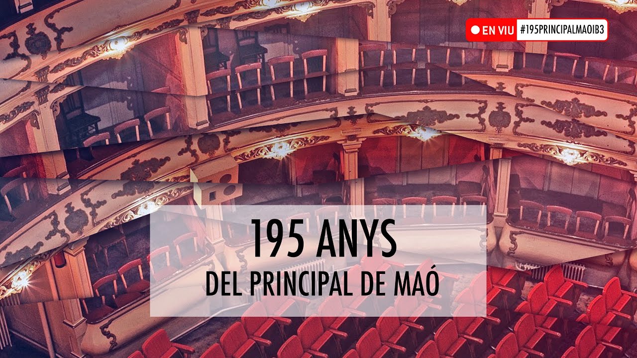 195 ANYS DEL PRINCIPAL DE MAÓ