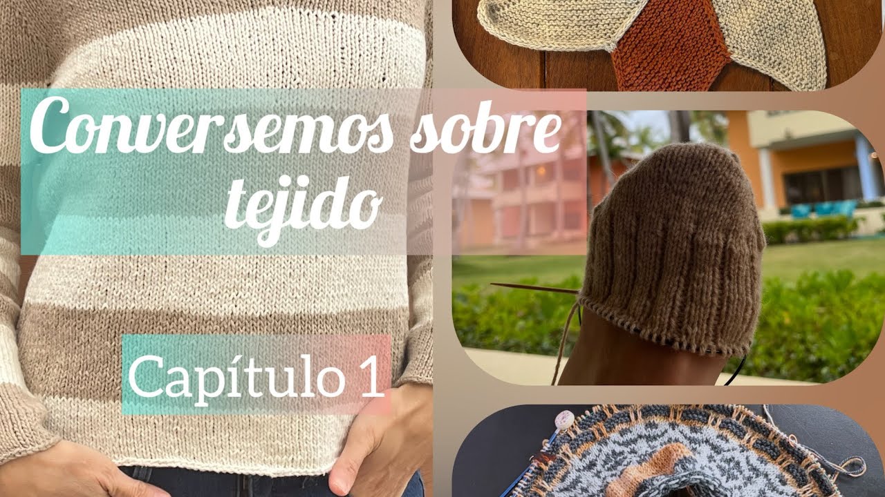 Tejer, sentir y compartir . Mi primer capítulo 