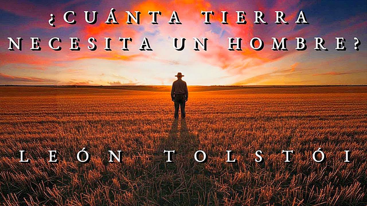 ¿Cuánta tierra necesita un hombre? — Reflexión profunda de León Tolstói 🎧 Audiolibro completo